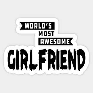 Girlfriend - World's most awesome girlfriend Sticker